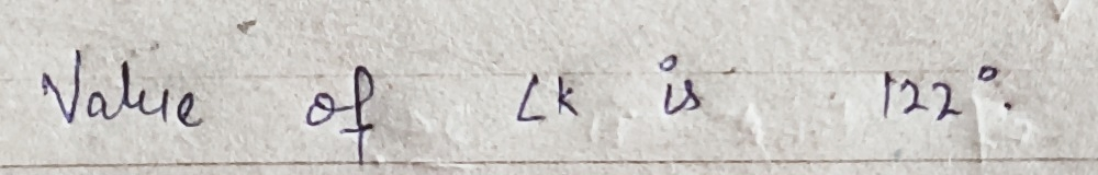 Question 16 of 49 What is the measure of angle k? A. 58 ° B. 180 ° C. 32 ° D. 122 °