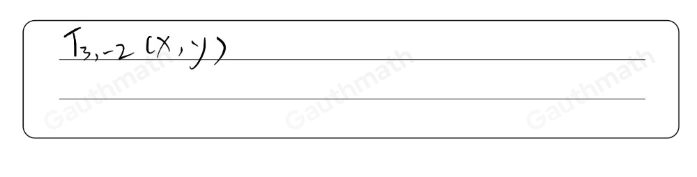 Which rule describes the translation? T_-3,-2x,y T_-3,2x,y T_3,-2x,y T_3,2x,y