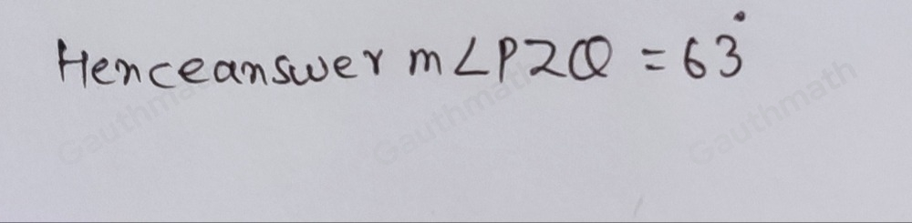 Point P is the interior of angle OZQ . If mangle OZQ=125 and mangle OZP=62 , what is mangle PZQ ?_