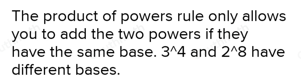 Why can't you use the product of powers rule to simplify this expression? Explain.. 34 . 28