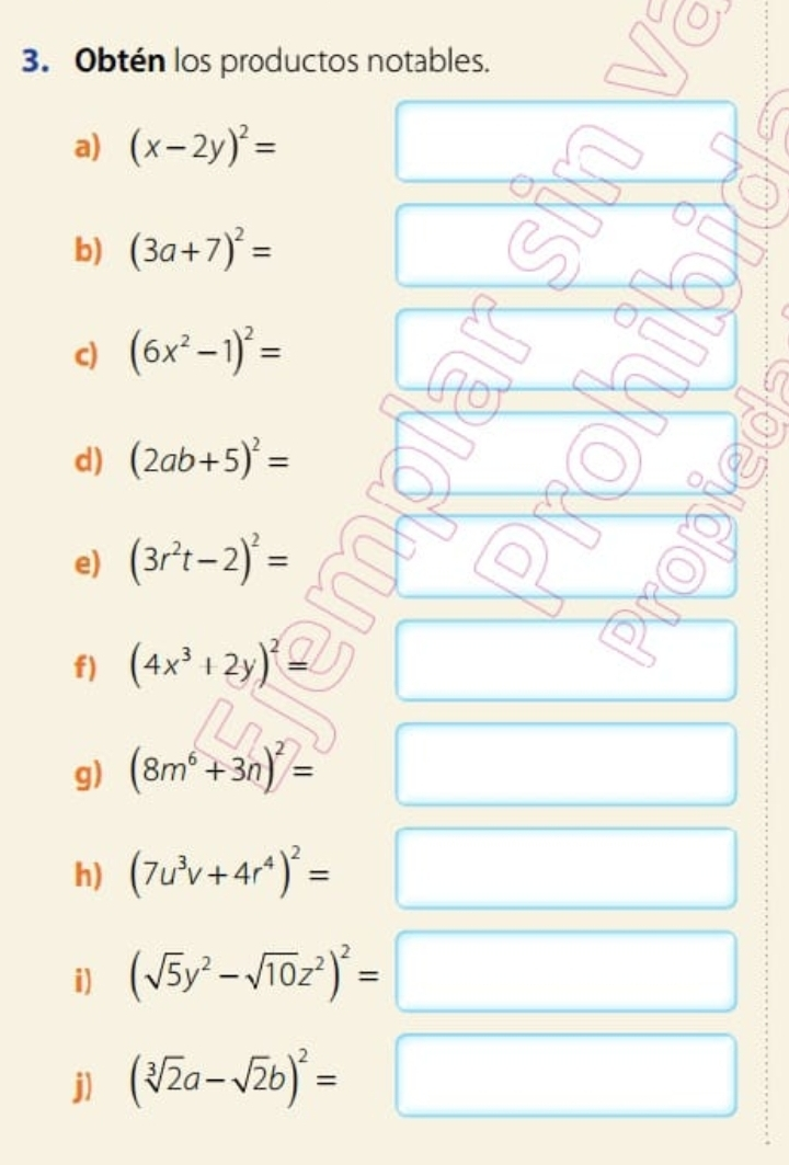 3. Obtén los productos notables. a x-2y2= b 3a+72= c 6x2-12= d 2ab+52= e 3r2t-22= f 4x3+2y2= g 8m6+3n2= h 7u3v+4r42= i square root of 5y2- square root of 10z22= j cube root of2a- square root of 2b2=