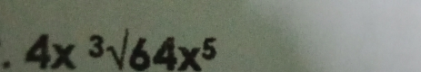 4x3 square root of 64x5