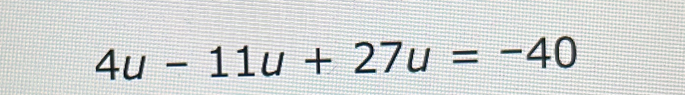 4u-11u+27u=-40