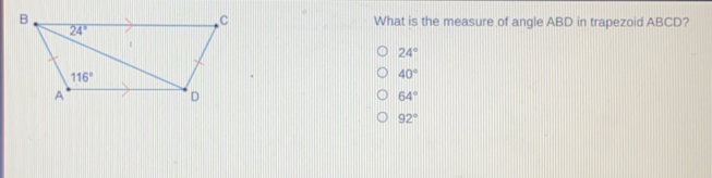 What is the measure of angle ABD in trapezoid ABCD? 24 ° 40 ° 64 ° 92 °