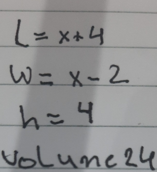 L=x+4 w=x-2 h=4 1 Lune24