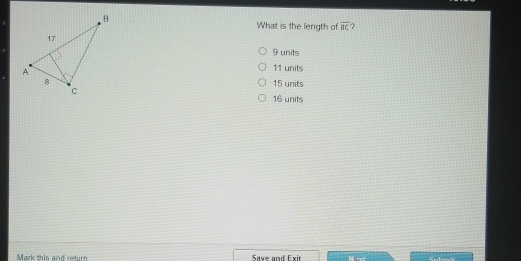 What is the length of overline BC 9 units 11 units 15 units 16 units Mark shis and return Save and Exit