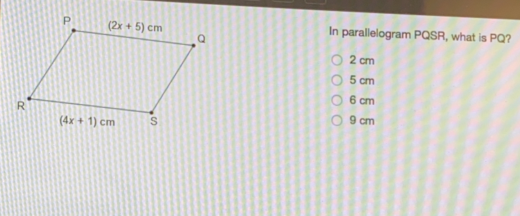 In parallelogram PQSR, what is PQ? 2 cm 5 cm 6 cm 9 cm